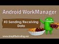 #3 Android WorkManager Tutorial - Sending/Receiving Data