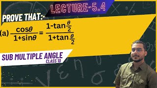 Lecture 5.4//sub- Multiple angle//Trigonometry//class 10// O.Math