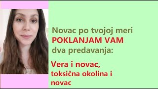 Poklon za vas, dva predavanja: Novac po tvojoj meri, VERA I NOVAC, toksična okolina i novac