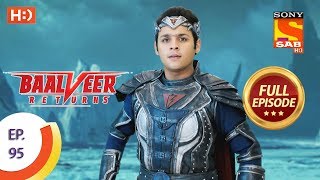 Baalveer Returns - Ep 95 - Full Episode - 20th January 2020