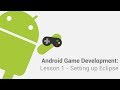 Android Game Development Tutorials - Lesson 1: Setting up Eclipse