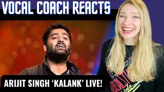 Vocal Coach Reacts: ARIJIT SINGH ‘Kalank’ live!