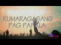 rumaragasang pag papala