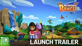 My Fantastic Ranch | Launch Trailer