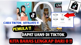 CARA TIKTOK AFFILIATE PEMULA MENGHASILKAN UANG 2025 DENGAN JUALAN PRODUK