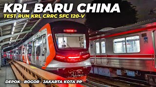 KRL BARU DARI CHINA MEMECAH KEHENINGAN MALAM KEBUT UJICOBA TARGET 4000KM!! KRL CRRC SFC 120-V