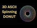 Creating a 3D ASCII Spinning Donut in Pygame | Python Tutorial