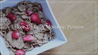 How To Wake Up Early & Be A Morning Person | 5AM Hacks
