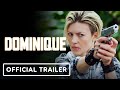 Dominique - Official Trailer (2024) Oksana Orlan, Maurice Compte