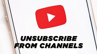 How to unsubscribe from all YouTube Channels
