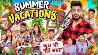 SUMMER VACATIONS || Shaitan Rahul