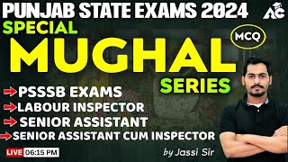 PSSSB EXAM 2024 | Labour Inspector, Senior Assistant, Clerk | Special Mughal Series | By Jassi Sir