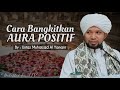 Cara Untuk Bangkitkan Aura Positif