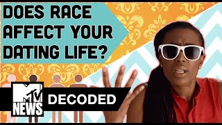 Does Race Affect Your Dating Life? | Decoded | MTV News