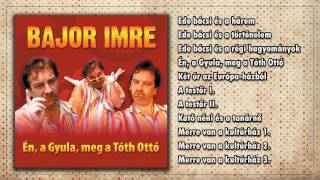 ☺Bajor Imre ~ Én, a Gyula, meg a Tóth Ottó (teljes album) | Kabaré Zeneklub |