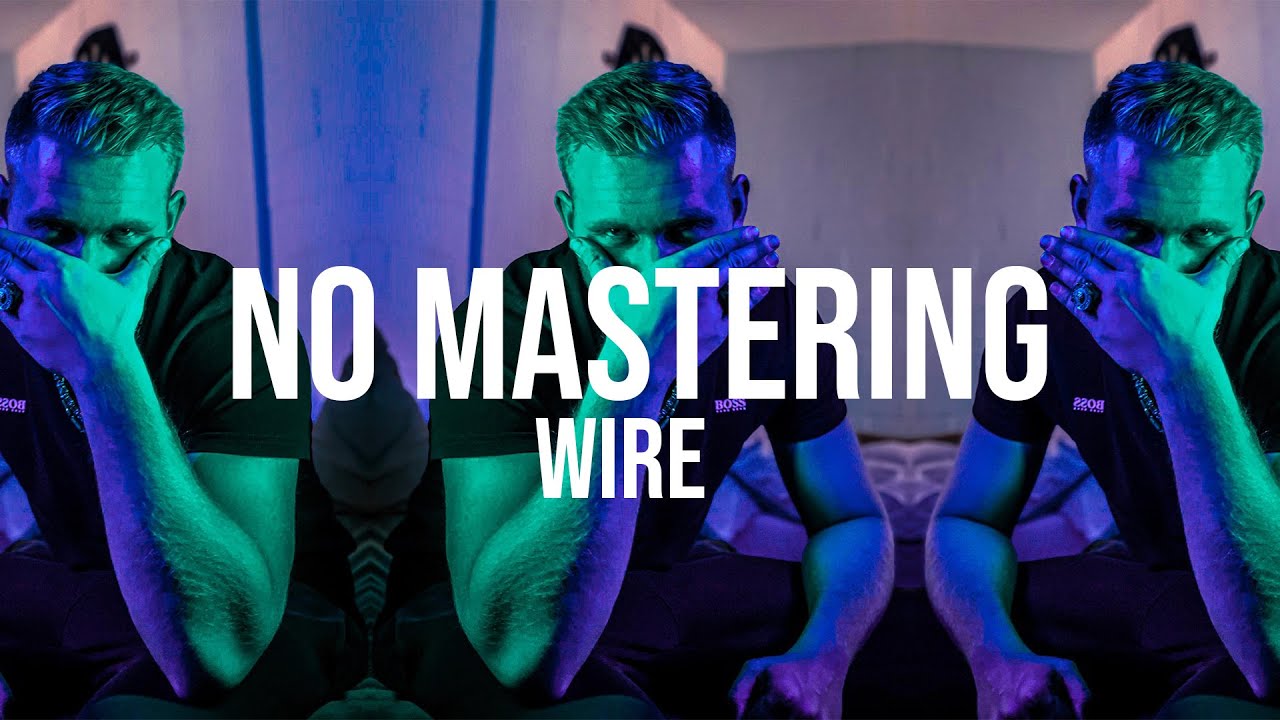 WIRE - No Mastering (official Video) - YouTube