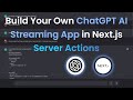 Build Your Own ChatGPT AI Streaming App in Next.js Server Actions | OpenAI, Machine Learning