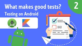 How to Write Good Tests - Android Testing - Part 2