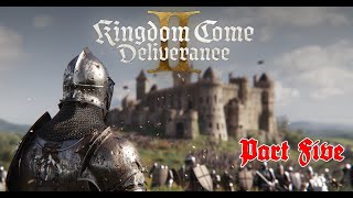 Kingdom Come Deliverance 2 - Part Five- Finally the Wedding