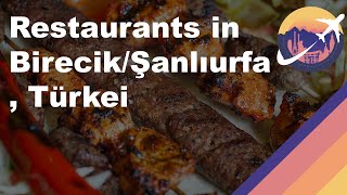 Restaurants in Birecik/Şanlıurfa, Türkei