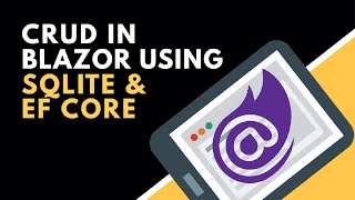 CRUD using SQLite and Entity Framework Core in Blazor | BCL