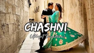 Chashni - lyrics song// Abhijit Srivastava, Vishal Shekhar,Salman Khan,Bharat