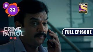 The Immigrant | Crime Patrol 2.0 - Ep 33 | Full Episode | 20 April 2022