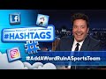 Hashtags: #AddAWordRuinASportsTeam | The Tonight Show Starring Jimmy Fallon