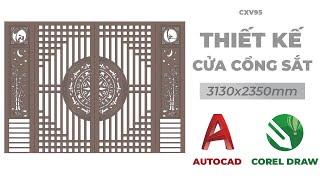 Thiết Kế Cửa Cổng Sắt Nghệ Thuật Trên Autocad Kết Hợp Corel (3130x2350mm) - CXV95