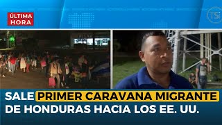 Sale primera caravana migrante de Honduras hacia los EE. UU.