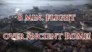 Virtual Ancient Rome in 3D - Aerial view, 8 minute flight over the detailed reconstruction