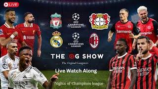 Live watch along of Real Madrid vs Ac milan and Liverpool vs Bayer Leverkusen  | The OG Show