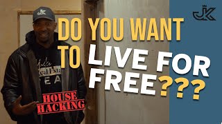DO YOU WANT TO LIVE FOR FREE?? (House Hacking)