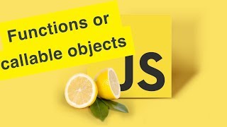 Javascript Tutorial | Functions, First Class Citizens or Callable Objects | Ep18