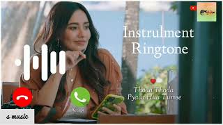 Thoda thoda pyar hua tumse l best ringtone l s music l