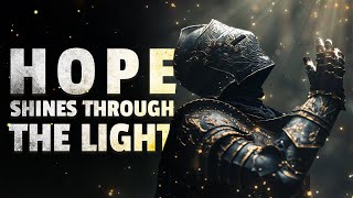 HOPE SHINES THROUGH THE LIGHT | The Dramatic Orchestral Music Mix