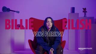 Billie Eilish - Song Pairing On Amazon Music