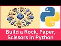 Build a Rock, Paper, Scissors Game Using Simple Python | Beginner Python Project From Scratch