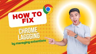 How to Fix Google Chrome Lagging | Manage Extensions to Speed Up Chrome | Easy Tutorial