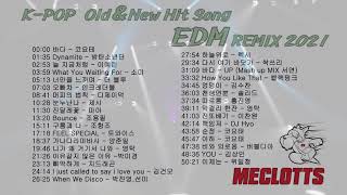 K-POP Old&New Hit Song EDM Remix 2021 / Non-stop Dance Music