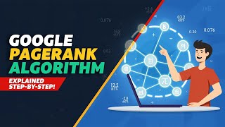 New PageRank Algorithm Tutorial | Google’s Ranking Explained Easily