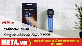 Hướng dẫn cài đặt và sử dụng súng đo nhiệt độ Zoyi GM550 | META.vn