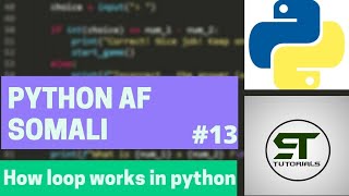 PYTHON AF SOMALI | HOW LOOP WORKS IN PYTHON | #13
