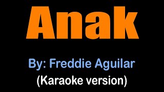 ANAK - Freddie Aguilar (karaoke version)