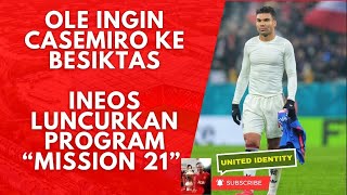 United Identity S2E258-Casemiro diminati Besiktas dan pelatih Ole!INEOS luncurkan proyek Mission 21!