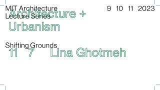 Lecture: Lina Ghotmeh