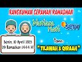 Rangkuman Ceramah Ramadhan Mutiara Hati SCTV 10 April 2023 | 19 Ramadhan 1444 H