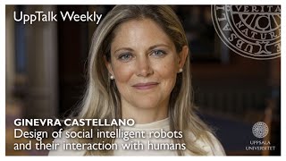 UppTalk Weekly: Design of Social Intelligent Robots and their interaction with humans