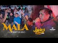 MALA - IDOLOS DE HUARAL