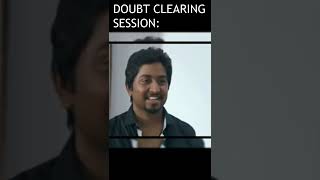 Doubt Clearing Session Be Like..